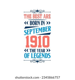 Best are born in September 1910. Born in September 1910 the legend Birthday