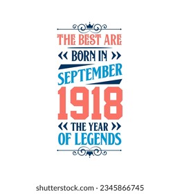 Best are born in September 1918. Born in September 1918 the legend Birthday