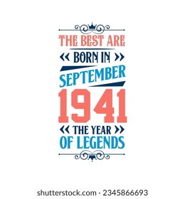 Best are born in September 1941. Born in September 1941 the legend Birthday