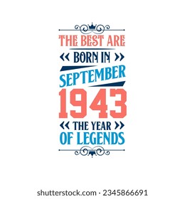 Best are born in September 1943. Born in September 1943 the legend Birthday
