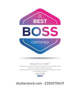 Best Boss certificated badge, vector illustration.