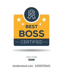 Best Boss certificated badge, vector illustration.