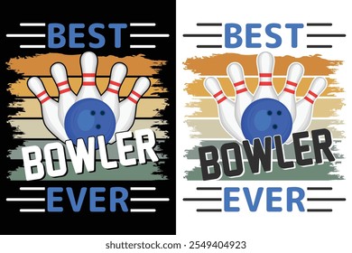 Best Bowler Ever Print Template Bowling Typography Design, Bowl Typography Design, Sports Typography