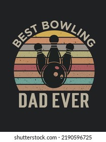 Best bowling dad ever happy father's day vintage bowling