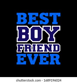 Best Boy Friend Ever-Boy Friend t shirt Design Vector