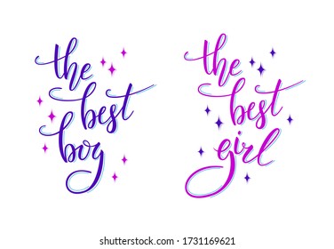 The best boy. The best girl. The inscription on the t-shirts, card, poster, notebook. Lettering on a white background. Calligraphy. Vector.