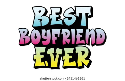 Best Boyfriend Ever, awesome valentine t-shirt design vector file