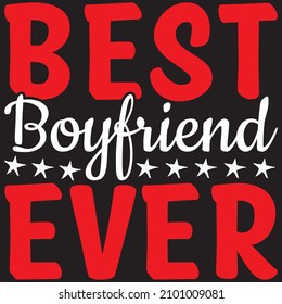 best boyfriend ever t shirt design, vector file.