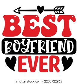 Best Boyfriend Ever   T shirt design Vector File