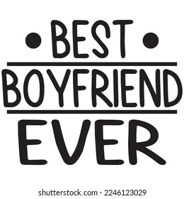 best boyfriend ever t shirt design
