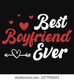 Best boyfriend ever typographic tshirt design vector design 