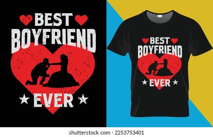 Best Boyfriend ever Valentine's Day typography t-shirt design. Valentine Day t-shirt design.