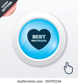 Best boyfriend sign icon. Heart love symbol. Blue shiny button. Modern UI website button with hand cursor pointer. Vector