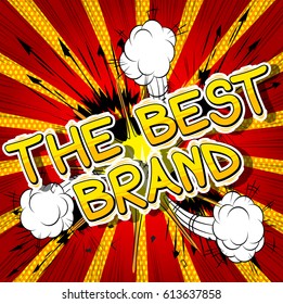 The Best Brand - Comic book style word on abstract background.