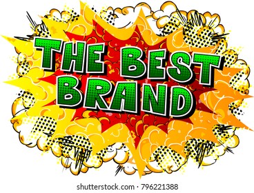 The Best Brand - Comic book style word on abstract background.