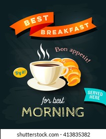 Best Breakfast - Chalkboard Restaurant Sign. Chalk Styled Poster With Cup Of Coffee And Croissant. Bon Appetit! Vector Illustration, Eps10.