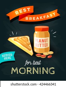Best breakfast for best morning - chalkboard restaurant sign. Chalk styled poster, peanut butter with toast. Vector illustration, eps10.