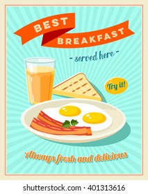 Best breakfast - vintage restaurant sign. Retro styled poster with fried eggs, slices of bacon, toast and glass of orange juice. Vector illustration, eps10.