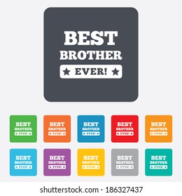 Best brother ever sign icon. Award symbol. Exclamation mark. Rounded squares 11 buttons. Vector