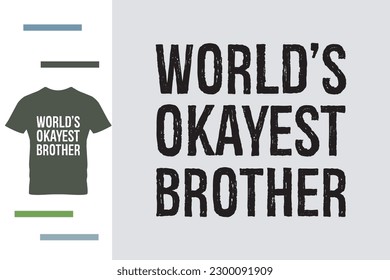 Best brother ever t shirt design