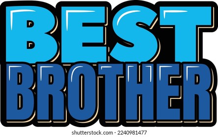 Best brother lettering vector illustration