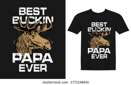 Best Buck in Papa Ever Hunting T-Shirt design Poster & Background.