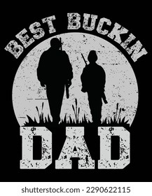 BEST BUCKIN DAD EVER HUNTING DAD T SHIRT DESIGN

See large preview
Delete
