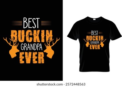 BEST BUCKIN GRANDPA EVER T-SHIRT DESIGN