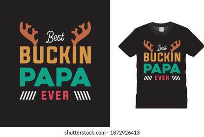 Best Buckin Papa Ever Hunting t shirt design, retro, typography, vintage t shirt, apparel, print design, vector, eps 10