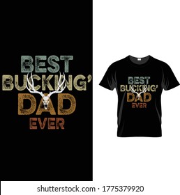 Best Bucking Dad Ever T Shirt