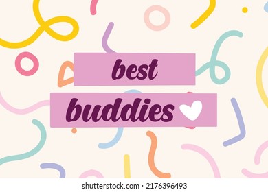 best buddies vector poster design or best friends forever with colorful background. colorful T-shirt design template