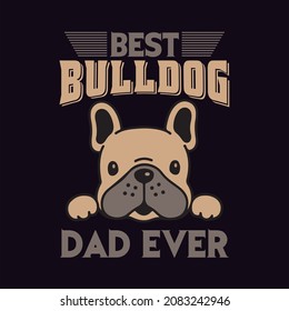 best bulldog dad ever t shirt design
