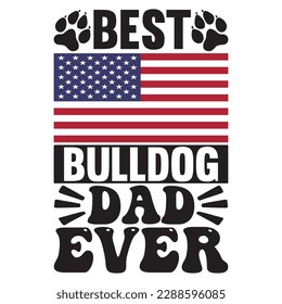 Best Bulldog Dad Ever T-shirt Design Vector File