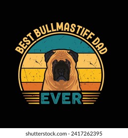 Best Bullmastiff Dad Ever Typography Retro T-shirt Illustration, Vintage Tee Shirt Vector