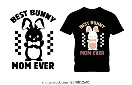 Best bunny mom ever easter t-shirt design