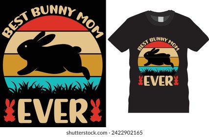 Best bunny mom ever,Typography t-shirt design vector template.Bunny colorful shirts black background vector Illustration.Funny Easter day t shirt design ready for Poster apparel banner card print pod.