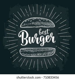 Best burger lettering with rays and engraving bun. White vector vintage illustration on dark chalkboard. For poster and menu.