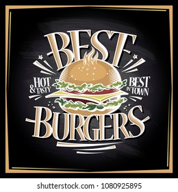 Best burgers chalkboard menu design, vector poster with hamburger