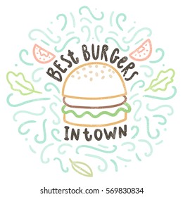 Best burgers in town. Vector hand drawn doodle illustration