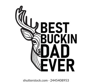 Best Buskin Dad Ever Best Buskin Papa Ever Father's Day, Father's Day Saying Quotes, Papa, Dad, Funny Father, Gift For Dad, Daddy, T Shirt Design, Typography, Cut File For Cricut And Silhouette