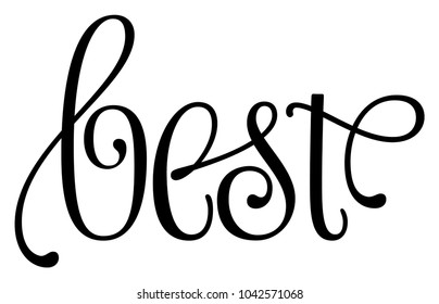 Best calligraphic lettering illustration, cursive calligraphy sweet logo design with swashes, black on white vector isolated