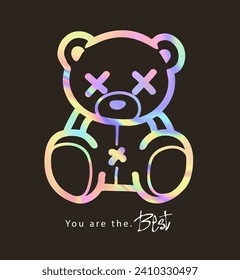 the best calligraphy slogan with bear doll holographic print vector illustration on black background