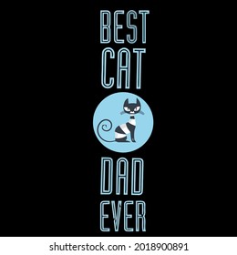 best cat dad ever fathers day quotes funny long design vector illustration for use in design and print poster canvas