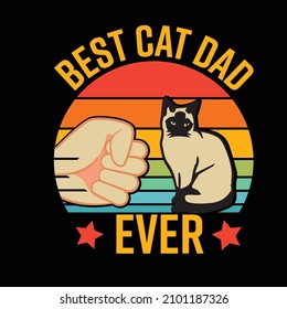 The best cat dad ever. fathers day t shirt design