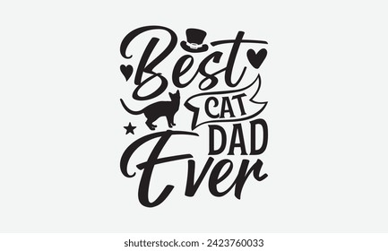 Mejor Papá Gato - Diseño de camisetas en el Día del Padre, caligrafía moderna, vector de tipografía para afiches, pancartas, volantes y tazas.