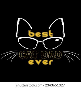 Best cat dad ever funny cat father day t-shirt design