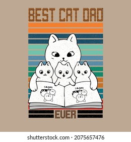 Best Cat Dad Ever- Cat Lover T-Shirt Designs
