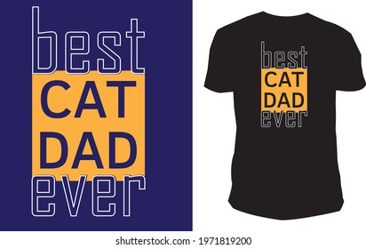 best cat dad ever t -shirt design 