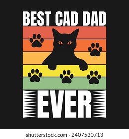 Best Cat Dad Ever T-Shirt Design, Vintage T shirt Design , Typography T shirt Design