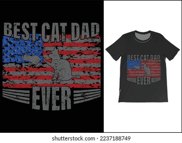 Best Cat Dad Ever USA Flag T-Shirt Vector, Fathers Day Gift, Cat Dad Shirt, Best Cat Dad Ever Tee, Cat Lover Gift, Gift For Dad.